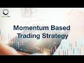 Trend or Momentum based Trading Strategy
