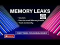 Memory Leaks Causes How To Avoid Memory Leaks Tools To Detect Must Watch