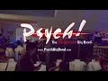 PSYCH THE UNEXPECTED BIG BAND 7 15 26 FIX