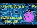 Using a timer channel to blink a LED STM32 Tutorial