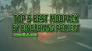 top 5 best modpack gta sa android binduriang project