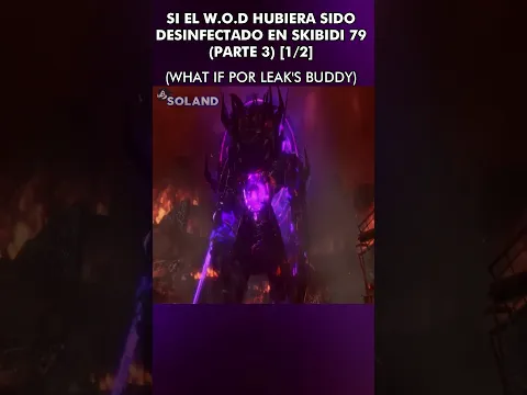 SI EL W.O.D HUBIERA SIDO DESINFECTADO EN SKIBIDI 79 (PARTE 3) [1/2]