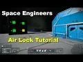 Space Engineers Air Lock Tutorial