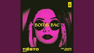 Bomb Bae (Tiësto Remix)