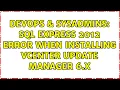 DevOps SysAdmins SQL Express 2012 error when installing vCenter Update Manager 6 x