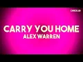 Lagu Alex Warren - Carry You Home (Lyrics)