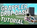 GRAPPLER DROPDOWN DASH TUTORIAL