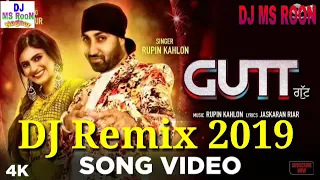 GUTT - (Remix Bass) Official Song 2019 || Rupin Kahlon Ft. Meet Kaur | Jaskaran Riar DJ Remix Song