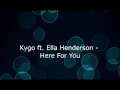 [LYRICS] Kygo ft. Ella Henderson - Here For You