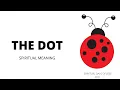 The Dot Symbol What Is The Spiritual Meaning Of A Dot