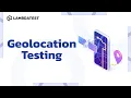 Geolocation Testing Of Web Apps On Real Device Cloud TestMu AI