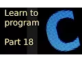 Learn to program with c - Part 18