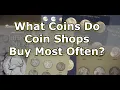 What Coins Do Coin Dealers Buy In Their Coin Shop Here s What We Buy