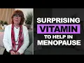 7 surprising benefits of vitamin E for menopause