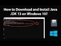 How to Download and Install Java JDK 13 on Windows 10