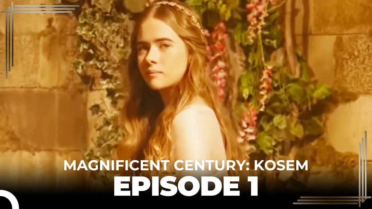 Magnificent Century: Kosem Episode 1 (Long Version)