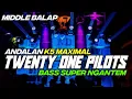 Download Lagu DJ TWENTY ONE PILOT JINGLE PAS AUDIO BY HKS PROJECT