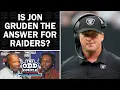Rob Parker Hondo Carpenter Debate Should Jon Gruden Return to Rescue the Raiders