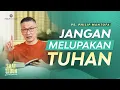 Download Lagu Saat Teduh Bersama - JANGAN MELUPAKAN TUHAN | 13 Juli 2022  (Official Philip Mantofa)