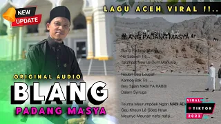 blang padang masya full lirik original audio syair qasidah aceh terkini 2023 aceh tiktok