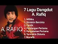 Download Lagu A. Rafiq – Lagu Paling Dicari! Dangdut Lawas Legendaris Sepanjang Masa untuk nostalgia Ar rafiq