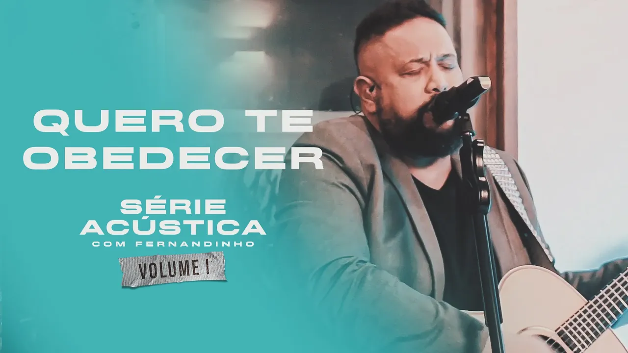 Eu Quero te Obedecer - Série Acústica Com Fernandinho Vol. I