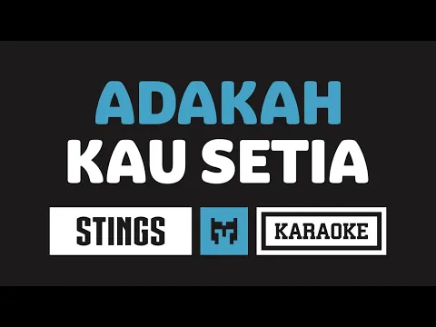 Download MP3 [ Karaoke ] Stings - Adakah Kau Setia