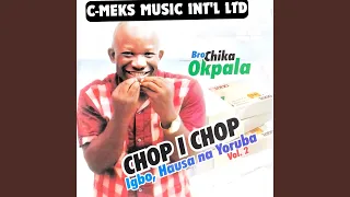 Chop I Chop Ebe N Adi Nalu Zam Uzo Gi 