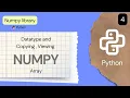 NUMPY Datatype Copying and Viewing the Array