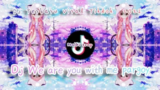 Download DJ WE ARE YOU WITH ME PARGOY COI TERBARU VIRAL 🎶🎧 MP3