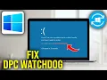 How To Fix BSOD Dpc Watc og Violation Error 0x00000133