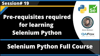 Pre-requisites required for learning Selenium Python Selenium Python - Session 19