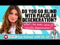 Download Lagu Do You Always Go Blind With Macular Degeneration? What Is The Main Cause Of Macular Degeneration?