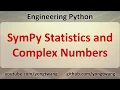 Engineering Python 14C SymPy Statistics and Complex Numbers