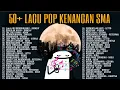Lagu LAGU KENANGAN MASA SMA | LAGU NOSTALGIA 2000an Temani kerja, belajar,cafe dan pengantar tidur 