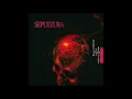 SEPULTURA - Inner Self
