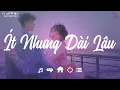 Download Lagu Ít Thôi Nhé Không Nhiều ,Ít Nhưng Dài Lâu Lofi , Em Là Nhất Lofi  Nhạc Lofi Chill Tiktok 2022