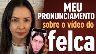 Meu pronunciamento sobre o vídeo do felca