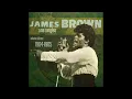 James Brown - The Things That I Used To Do