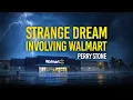 Strange Dream Involving Walmart Perry Stone