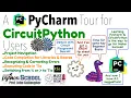 Mastering CircuitPython in PyCharm Tips Tio and Error Correction CircuitPython School