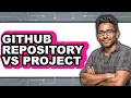 GitHub Repository vs Project - Comparison