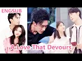 Download Lagu 【ENGSUB】A Love That Devours #chensi