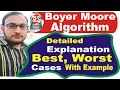 36 Boyer Moore Algorithm Detailed Explanation Best Worst case Time Complexity Space Complexity