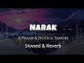 Narak | B Praak | Jyotika Tangri | Ishqnaama | Slowed & Reverb | Lofi | New Punjabi Song 2026