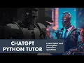 ChatGPT as a Python Tutor Learn Python 10x Faster and Dominate Programming Interview Questions