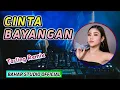 Download Lagu CINTA BAYANGAN - ANIK ARNIKA // DJ TARLING REMIX