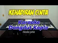 Download Lagu KEHADIRAN CINTA - Karaoke tanpa vokal (Nada pria)