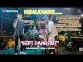 Download Lagu ADLANI RAMBE FT VALDY NYONG!!!!KOPI DANGDUT!!SEMUA PADA GOYANG, SAWEEEEEEERRRRR.....