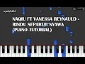 Download Lagu Naqiu Ft Vanessa Reynauld  ~ Rindu Separuh Nyawa (Piano Tutorial) | OST \